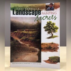 Jerry Yarnell’s Landscape Painting Secrets